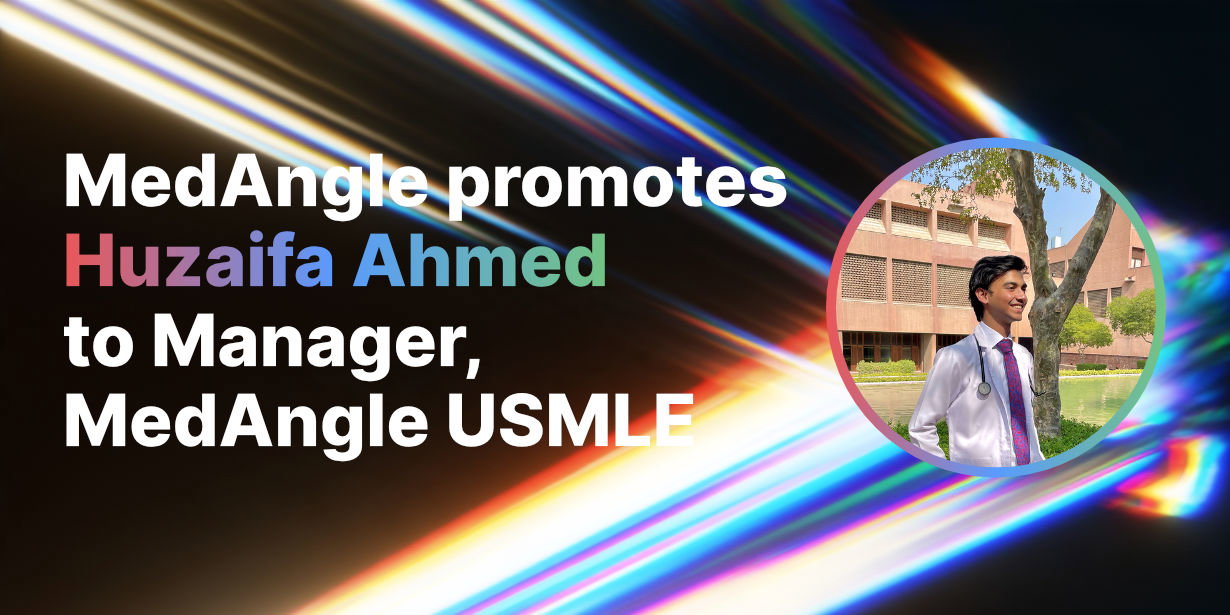 MedAngle promotes Huzaifa Ahmed to Manager, USMLE